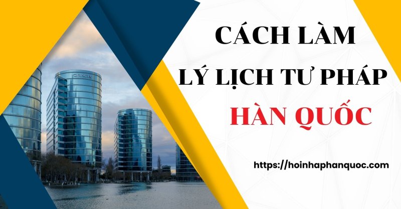 cach xin ly lich tu phap han quoc