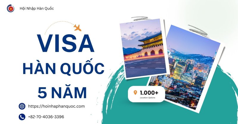 tong quan ve visa han quoc 5 nam c 3 1
